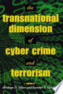 The transnational dimension of cyber crime terrorism /