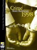 Crime state rankings 1998 : crime in the 50 United States /