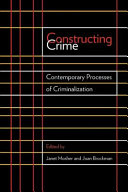 Constructing crime : contemporary processes of criminalization /