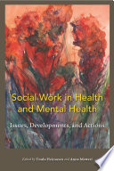 Social work in health and mental health : issues, developments, and actions /