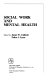 Social work and mental health /