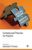 Social work in mental health : contexts and theories for practice /