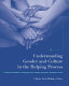 Understanding gender and culture in the helping process : practitioners' narratives from global perspectives /
