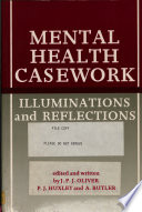 Mental health casework : illuminations and reflections /