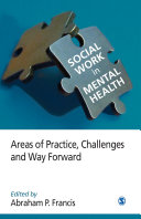 Social work in mental health : areas of practice, challenges and way forward /