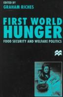 First World hunger : food security and welfare politics /