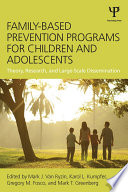 Family-based prevention programs for children and adolescents : theory, research, and large-scale dissemination /