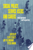 Social Policy, Service Users and Carers : Lived Experiences and Perspectives /