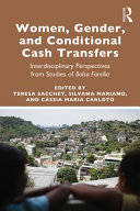 Women, gender and conditional cash transfers : interdisciplinary perspectives from studies of Bolsa Família /