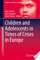 Children and Adolescents in Times of Crises in Europe /