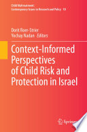 Context-Informed Perspectives of Child Risk and Protection in Israel /
