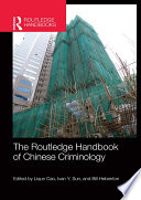 The Routledge handbook of Chinese criminology /
