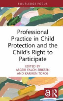 Professional practice in child protection and the child's right to participate /