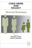 Child abuse and neglect : biosocial dimensions /