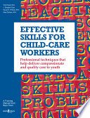 Effective skills for child-care workers : a training manual from Boys Town /