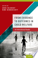 From evidence to outcomes in child welfare : an international reader /