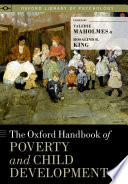 The Oxford handbook of poverty and child development /