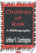Children at risk : a bibliography /