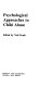 Psychological approaches to child abuse /