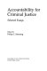 Accountability for criminal justice : selected essays /