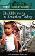 Child poverty in America today /