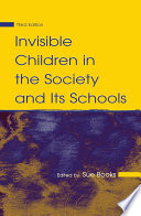 Invisible children in the society and its schools /