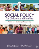 Social policy for children and families : a risk and resilience perspective /