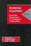 Working together : grounded perspectives on interagency collaboration /