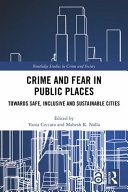 Crime and fear in public places : towards safe, inclusive and sustainable cities /