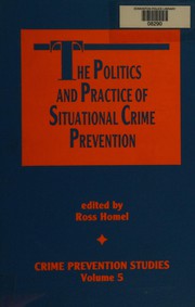The Politics and practice of situational crime prevention /