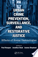 Urban crime prevention, surveillance, and restorative justice : effects of social technologies /
