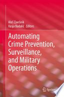 Automating Crime Prevention, Surveillance, and Military Operations /