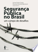 Segurança pública no Brasil : um campo de desafios /