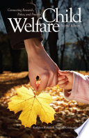 Child welfare : connecting research, policy, and practice /