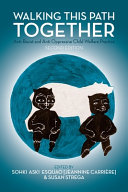 Walking this path together : anti-racist and anti-oppressive child welfare practice /