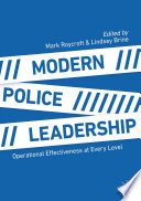 Modern Police Leadership : Operational Effectiveness at Every Level /