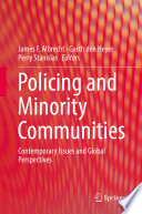 Policing and Minority Communities : Contemporary Issues and Global Perspectives /