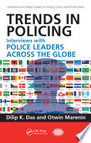 Trends in policing : interviews with police leaders across the globe /