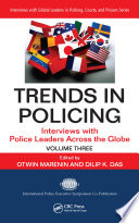 Trends in policing : interviews with police leaders across the globe. Volume three /