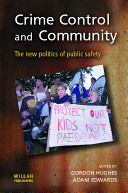 Crime control and community : the new politics of public safety /