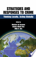 Strategic responses to crime : thinking locally, acting globally /