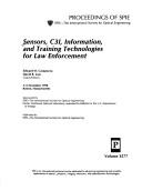 Sensors, C3I, information, and training technologies for law enforcement : 3-5 November 1998, Boston, Massachusetts /