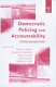 Democratic policing and accountability : global perspectives /