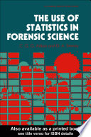 The use of statistics in forensic science /
