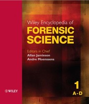 Wiley encyclopedia of forensic science /