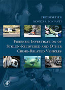 Forensic investigation of stolen-recovered and other crime-related vehicles /