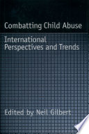 Combatting child abuse : international perspectives and trends /