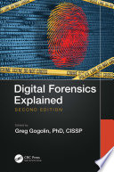 Digital forensics explained /