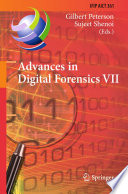 Advances in digital forensics VII : 7th IFIP WG 11.9 International Conference on Digital Forensics, Orlando, FL, USA, January 31 -February 2, 2011 : revised selected papers /