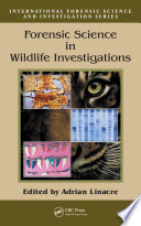 Forensic science in wildlife investigations /